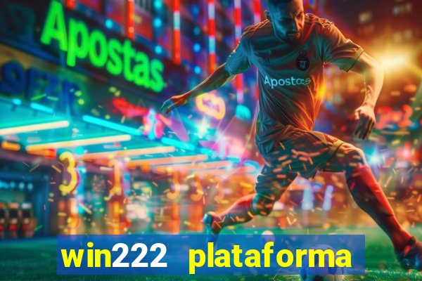 win222 plataforma de jogos